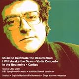 Robert Saxton - I Will Awake the Dawn & other works