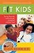 Books : Fit Kids: Raising Physically and Emotionally Strong Kids with Real Food