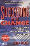 Succeeding with change : implementing action-driven strategies