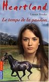 Heartland, Tome 25 : Le Temps de la passion
