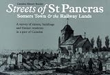 The streets of St Pancras : Somers Town and the Railway Lands : a survey of streets, buildings and former residents in part of Camden
