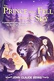 The Prince Who Fell from the Sky by Bemis, John Claude (2013) Paperback