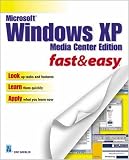 Microsoft Windows XP Media Center Edition Fast & Easy