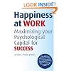 Happiness at Work: Maximizing Your Psychological Capital for Success