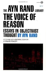 The Voice of Reason: Essays in Objectivist Thought (The Ayn Rand Library, Vol V)