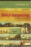 Biblical Interpretation: An Integrated Approach