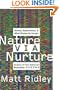 Nature Via Nurture [Hardcover] by Ridley, Matt