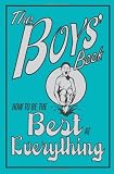 How To Be The Best At Everything (The Boys' Book)