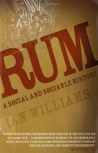 Rum: A Social and Sociable History by Ian Williams (1-Apr-2008) Paperback