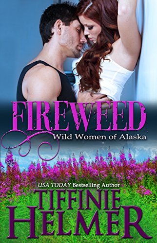 Fireweed: Wild Women of Alaska