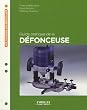 Guide pratique de la d�fonceuse