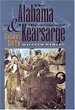 The Alabama And The Kearsarge: The Sailor's Civil War (civil War America)