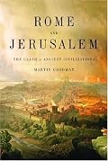 Rome and Jerusalem: The Clash of Ancient Civilizations