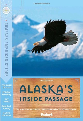 Compass American Guides: Alaska's Inside Passage, 2nd Edition (Full-color Travel Guide)