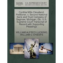 Cynthia Mills Cleveland, Petitioner, V. Second National Bank and Trust Company of Saginaw, Michigan, Etc. U.S. Supreme Court Transcript of Record with