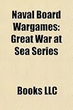Naval Board Wargames: Great War at Sea Series