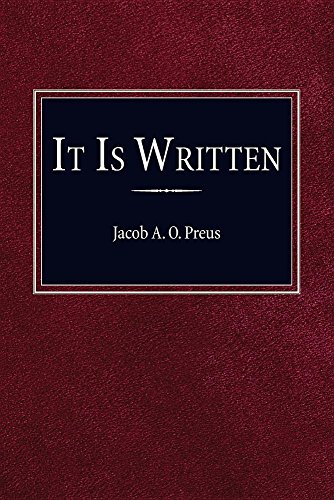 IT IS WRITTEN (CONTEMPORARY THEOLOGY SERIES) By J. A. O Preus