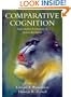 Comparative Cognition: Experimental Explorations of Animal Intelligence