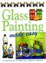 Glass Painting Made Easy (Crafts Made Easy)