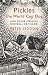 Books : Pickles the World Cup Dog and Other Unusual Football Obituaries