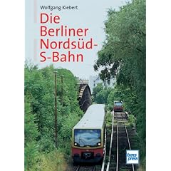 Die Berliner Nords�d-S-Bahn