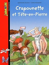 Crapounette Et Tete En Pierre Bertrand Fichou Babelio
