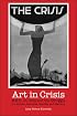 Art in Crisis: W. E. B. Du Bois And the Struggle For African American Identity and Memory