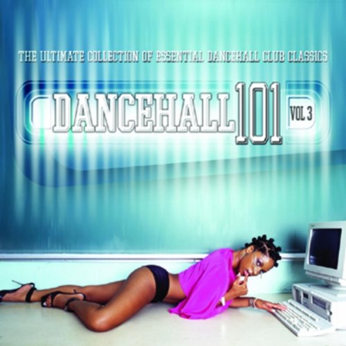 Dancehall 101 - Vol. 3