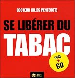 Se lib�rer du tabac : Pr�paration et accompagnement du sevrage (1CD audio)