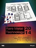 Rare metal technology 2014 : proceedings of a symposium sponsored by The Minerals, Metals & Materials Society (TMS) held during TMS2014 143rd annual meeting & exhibition
