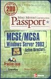 Mike Meyers' MCSE/MCSA Windows Server 2003 Active Directory Certification Passport (Exam 70-294)