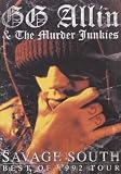 GG Allin and the Murder Junkies - Savage South - Best of 1992