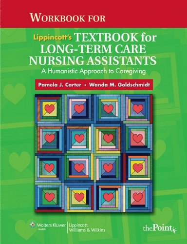 Workbook for Lippincott's Textbook for Long-Term Care Nursing Assistants: A Humanistic Approach to Caregiving