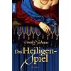 Das Heiligenspiel: Roman