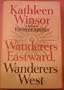 Wanderer Eastward, Wanderer West
