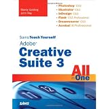 Sams Teach Yourself Adobe Creative Suite 3 All in One