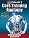 Delavier s Core Training Anatomy