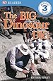 DK Readers L3: The Big Dinosaur Dig