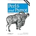 Perl 6 and Parrot Essentials, Second Edition