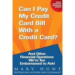 Can I Pay My Credit Card Bill with a Credit Card?: And Other Financial Questions We're Too Embarrassed to Ask!