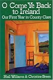 O Come Ye Back to Ireland: Our First Year in the County Clare