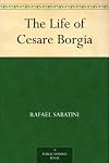 The Life of Cesare Borgia
