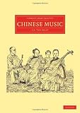 Chinese Music (Cambridge Library Collection - Music)