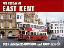 The Heyday of East Kent