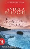 Produkt-Bild: Schiffbruch und Gl&uuml;cksfall: Ein Bretagne-Roman