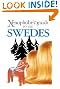 The Xenophobe's Guide to the Swedes (Xenophobe's Guides)