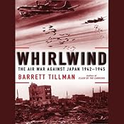 Whirlwind: The Air War Against Japan, 1942-1945 | [Barrett Tillman]