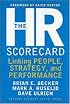 The HR Scorecard: Linking People, Strategy, and Performance