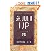 Ground Up: A Novel
