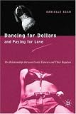 Dancing for Dollars and Paying for Love: The Relationships between Exotic Dancers and Their Regulars